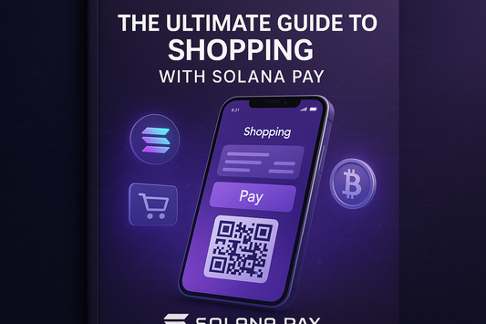 The Ultimate Guide to Shopping with Solana Pay